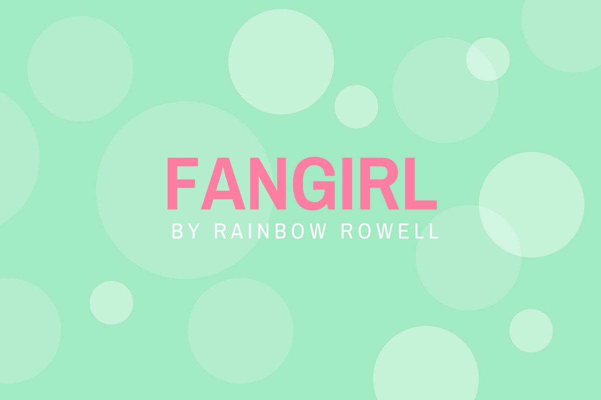 Review of Fangirl by Rainbow Rowell - michalah francis