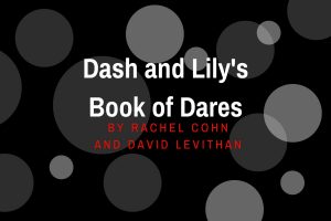Review of Dash and Lily's Book of Dares by Rachel Cohn and David Levithan- michalah francis