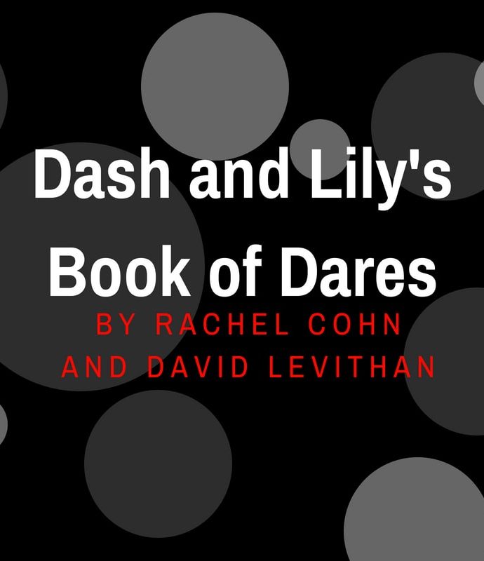 Dash and Lily’s Book of Dares by Rachel Cohn and David Levithan book review