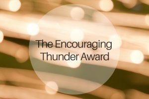 The Encouraging Thunder Award - michalah francis