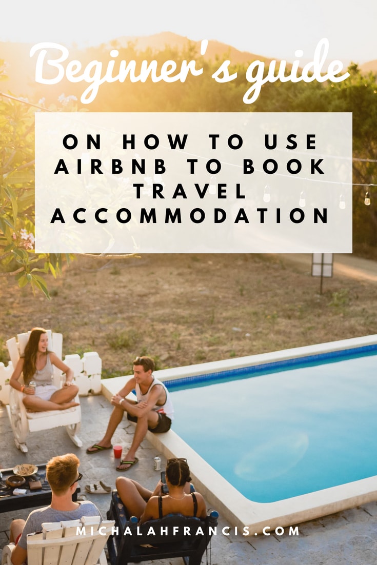 Beginner's guide on how to use Airbnb to book travel accommodation - michalah francis